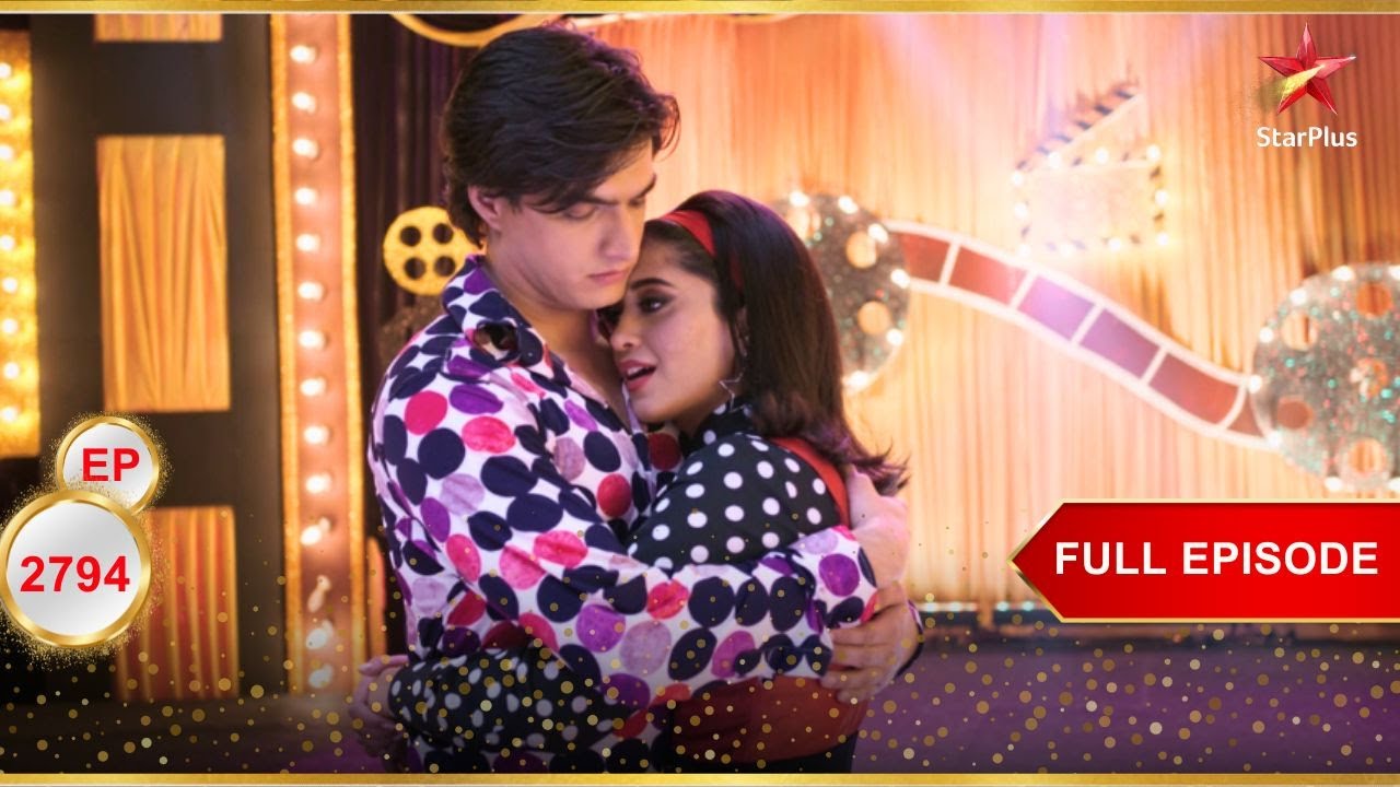 Kartik-Naira Are Madly In Love! | Full Ep. 2794 | Yeh Rishta Kya Kehlata Hai