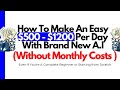 How To Make An Easy ($500 - $1200 Per Day With Brand New A.r (Without Monthly Costs)