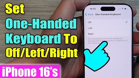 iPhone 16/16 Pro Max: How to Set One-Handed Keyboard To Off/Left/Right