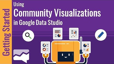 Using Community Visualizations in Google Data Studio