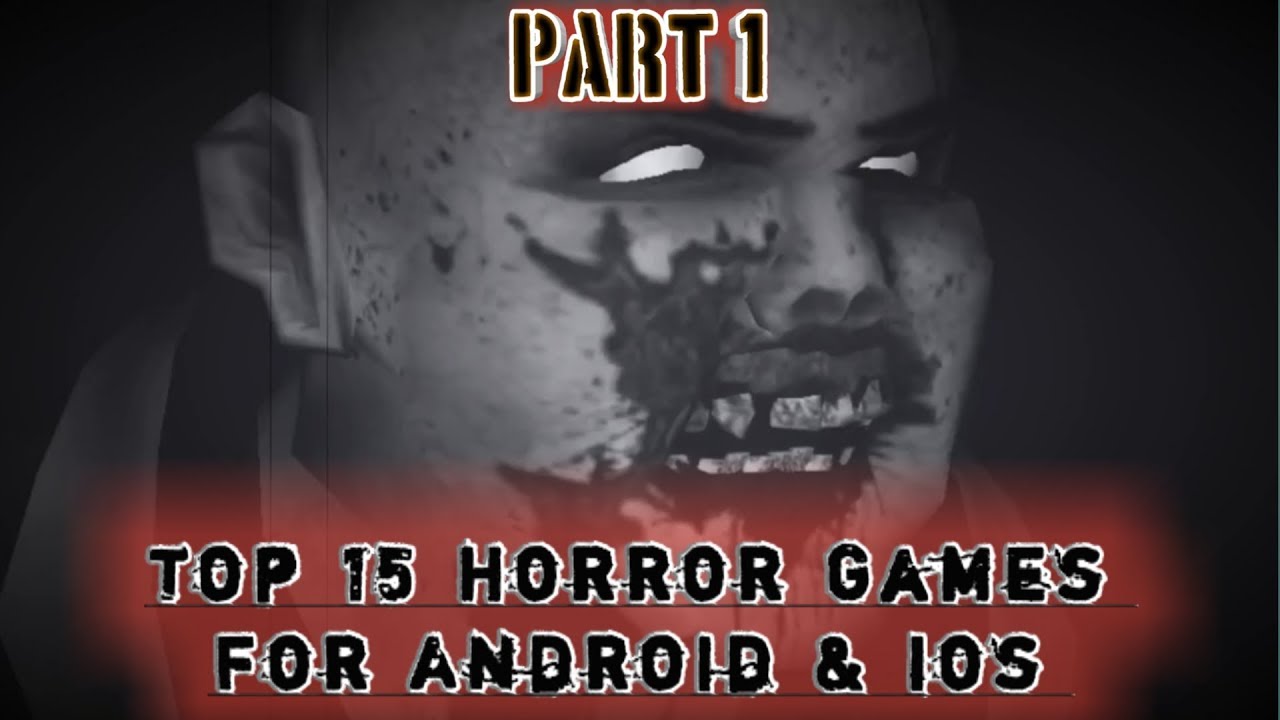 Top 15 Horror Games For Android & Ios 2019 Part 1 | Roid Zone