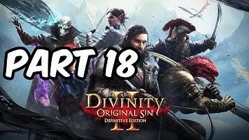 Divinity: Original Sin II Gameplay Walkthrough Episode 18 (PS4 - No Commentary)