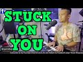 STUCK ON YOU - Lionel Richie (Cover by Bryan Magsayo - Online Request)