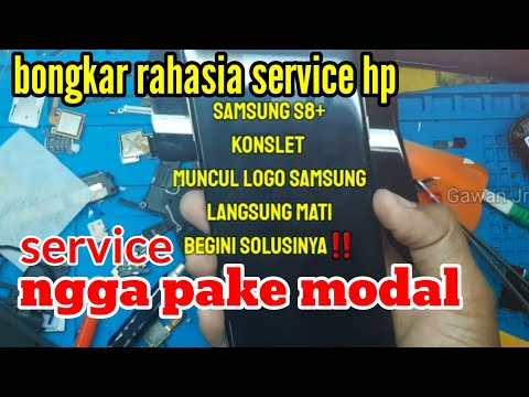 CARA MEMPERBAIKI SAMSUNG S8+ RUSAK MENTOK LOGO SAMSUNG‼️