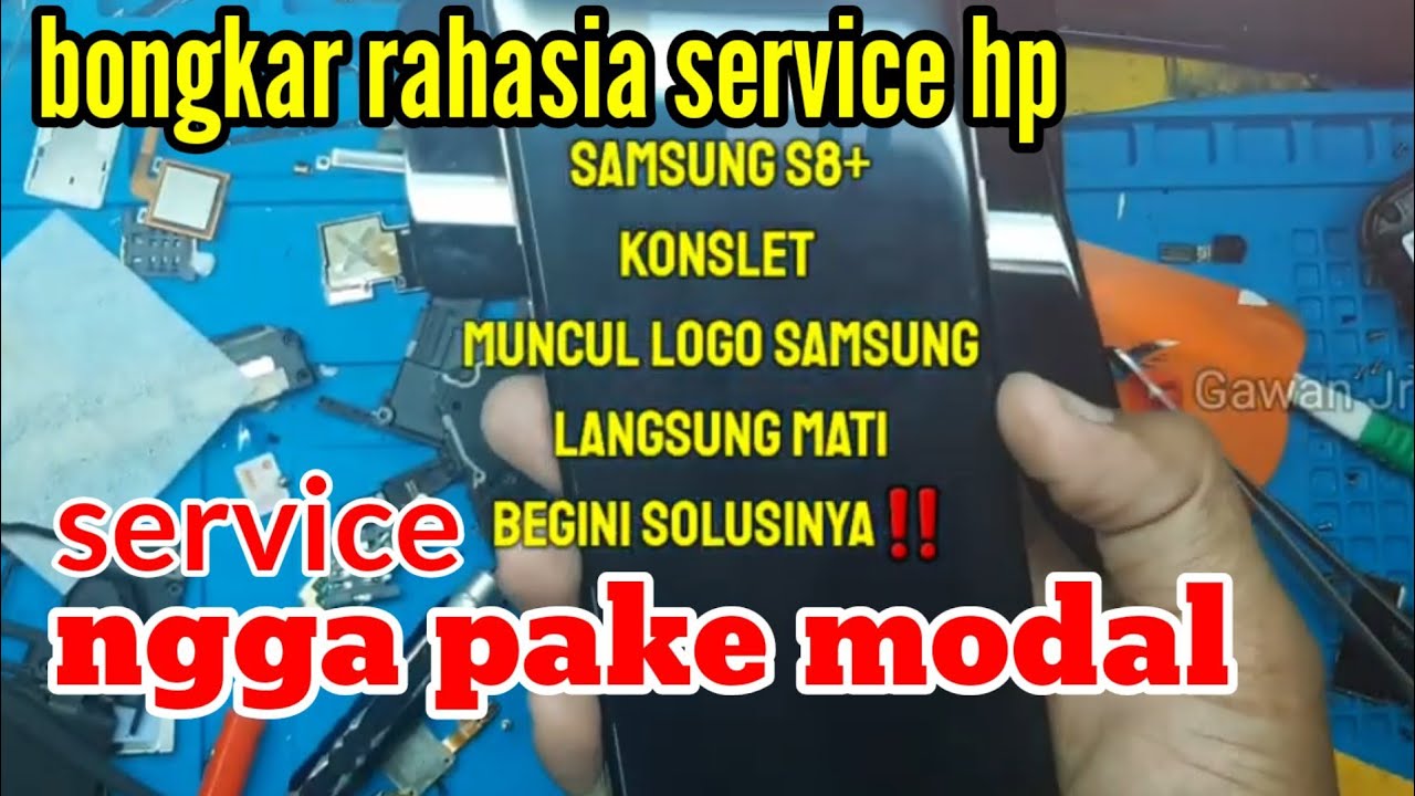 CARA MEMPERBAIKI SAMSUNG S8+ RUSAK MENTOK LOGO SAMSUNG‼️