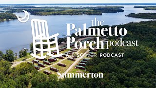 A Sanctuary In Summerton - The Palmetto Porch Podcast, Season 4 Episode 6