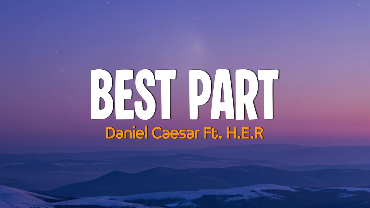 Best part - Daniel Caesar ft H.E.R (Lyric) ️ || Cover by RN.Light ...
