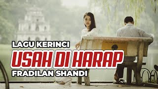 Lagu Kerinci USAH DI HARAP || Voc Fradilan Shandi