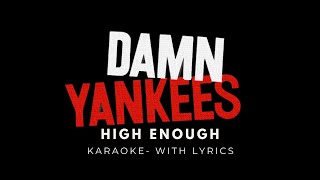 Download Lagu Damn Yankees - High Enough - KARAOKE - With Lyrics MP3
