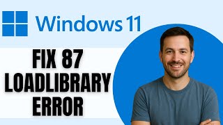 How To Fix Loadlibrary Failed With Error 87 The Parameter Is Incorrect