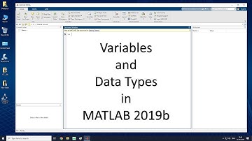 Variables and Data Types in MATLAB 2019b