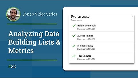 Analyzing your Data - Building Lists and Metrics