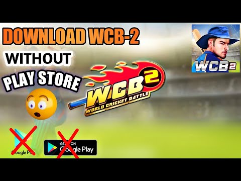 #1 WCB-2 Download game without Play store !! Full Original Apk + Obb files , No Hack or Mod ! Mới Nhất