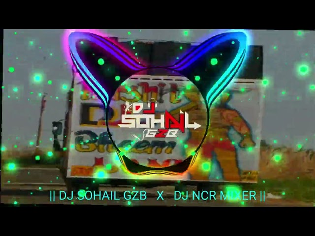 MERI CHHATRI KE NICHE AAJA - DJ REMIX | DJ SOHAIL GZB & DJ NCR MIXER class=