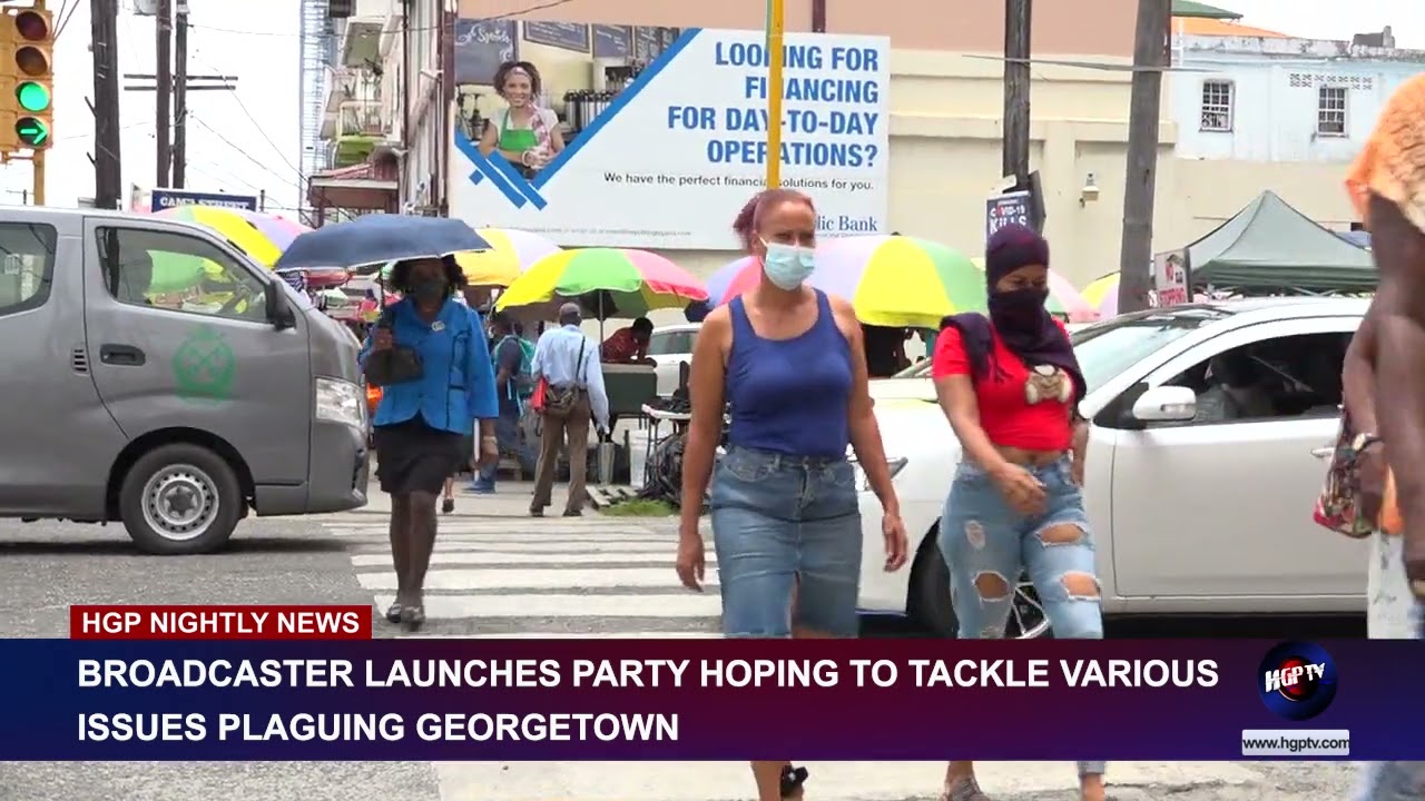 BROADCASTER LAUNCHES PARTY HOPING TO TACKLE VARIOUS ISSUES PLAGUING GEORGETOWN.