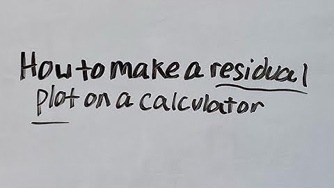 How to Make a RESIDUAL PLOT on a CALCULATOR
