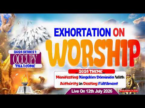 EXHORTATION ABOUT WORSHIP