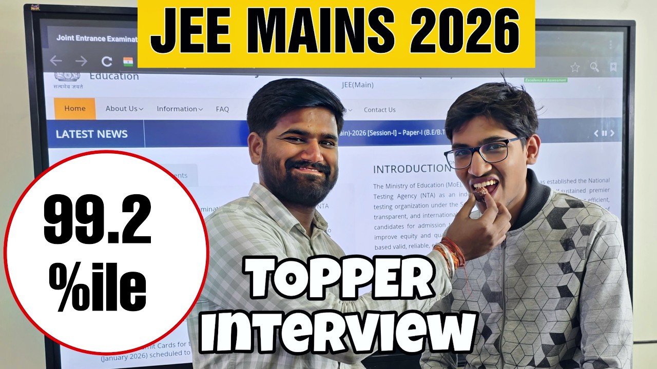 JEE Mains 2026 99.2 %ile Topper Interview: Tips to Score GOOD IN JEE ...