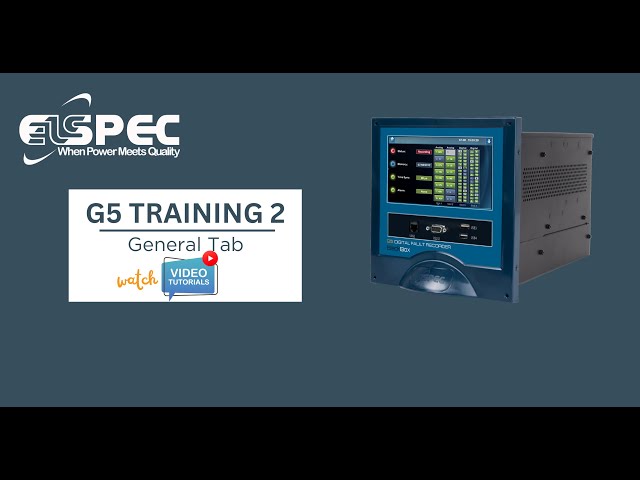 Configure your G5 Recorder According to Your Needs - Elspec's G5 General Tab  Training 