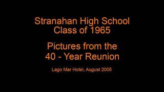 Stranahan High School Class of 1965 Pictures from the 40-year Reunion