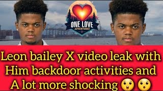 Leon bailey got exposed x leak with him backdoor activities shocking