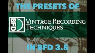 Bfd 3.5 The Presets Of Vintage Recording Techniques