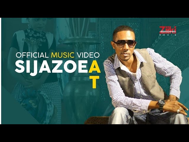 AT - Sijazoea (Official Video) - Swahili Music class=