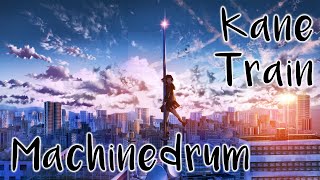 Nightcore ☆ Machinedrum ☆ Kane Train (feat. Freddie Gibbs)