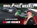 Imola Wec Weekly ! | La chute du DR ?