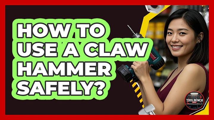 How to Use a Claw Hammer Safely?