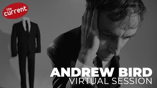 Andrew Bird  Virtual Session with The Current
