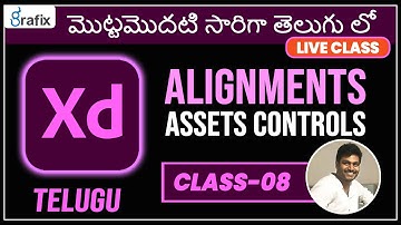 Adobe XD Live Class-8, ui/ux adobe xd alignments and assets controls inTelugu Tutorials | by Vamsi