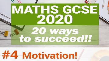 20 Ways to succeed in GCSE Maths (Part 4 - Motivation)