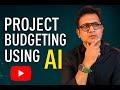 Project Budgeting using AI
