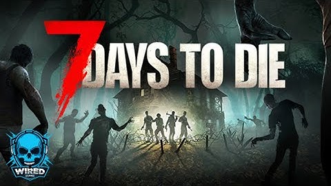 7 DAYS TO DIE | A20 Week 1 | Finding A Trader !