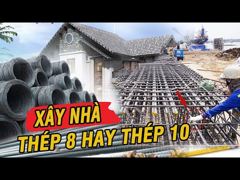 Video Xây nhà làm thep 8 hay 10 - youtube