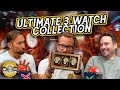 Our ultimate 3 watch collection