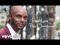Kenny Lattimore - Real Love This Christmas (Lyric Video)