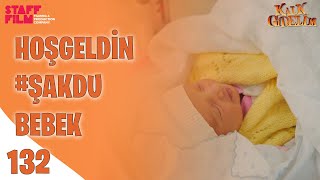 #Şakdu'nun Bebeği ile Buluşması - Kalk Gidelim 132. Bölüm