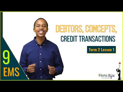Gr9 EMS | Term 2 Lesson 1 | Debtor, Concepts, Credit Transactions