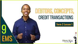 Gr9 EMS | Term 2 Lesson 1 | Debtor: Concepts & Transactions