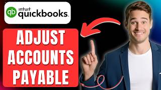 How to Adjust Accounts Payable in QuickBooks With a Journal Entry Easily 2026