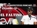 El Faltino Talks K Lion & Rebel 6ixx| His Contribution To Trinibad & More Perspectives Podcast Ep70