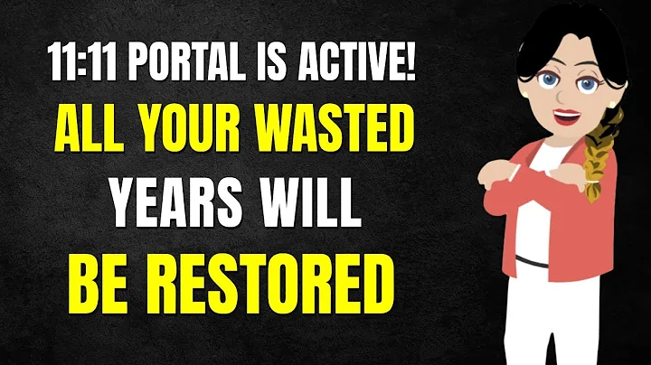 11:11 Portal Is Active! All Your Wasted Years Will Be Restored💫🌿Abraham Hicks 2025