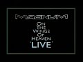 Magnum  on the wings of heaven live