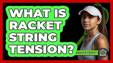 What Is Racket String Tension?