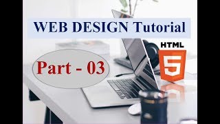 WEB DESIGN Tutorial Part - 03 (Table, Colspan, Rowspan)