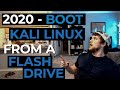 How To Install Kali Linux On A Flash Drive - 2020 Update