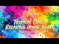 Tropical House Music with Watercolor Animation | Relaxing Beach Vibes &amp; Chill Beats