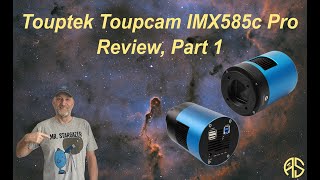 Touptek Toupcam IMX585 Review, Part 1